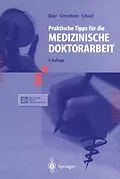 E-Book (pdf) Praktische Tipps für die Medizinische Doktorarbeit von Eva-Maria Baur, Martin Greschner, Ludwig Schaaf