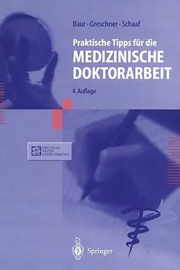 E-Book (pdf) Praktische Tipps für die Medizinische Doktorarbeit von Eva-Maria Baur, Martin Greschner, Ludwig Schaaf