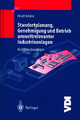 E-Book (pdf) Standortplanung, Genehmigung und Betrieb umweltrelevanter Industrieanlagen von H. Schöne