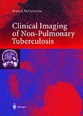 E-Book (pdf) Clinical Imaging in Non-Pulmonary Tuberculosis von Francis E. McGuinness