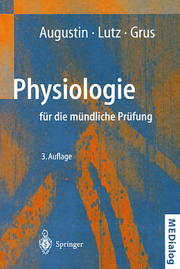 E-Book (pdf) Physiologie für die mündliche Prüfung von A.J. Augustin, J. Lutz, F.H. Grus