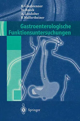 E-Book (pdf) Gastroenterologische Funktionsuntersuchungen von Bernhard Glasbrenner, Wolfgang Boeck, Andreas Leodolter