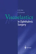 E-Book (pdf) Viscoelastics in Ophthalmic Surgery von H. B. Dick, Oliver Schwenn