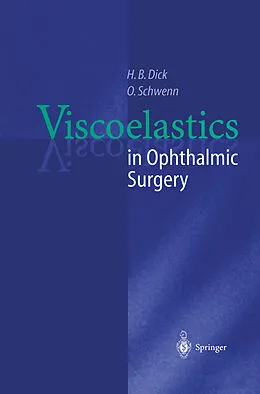 E-Book (pdf) Viscoelastics in Ophthalmic Surgery von H. B. Dick, Oliver Schwenn