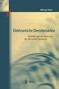E-Book (pdf) Elektronische Dienstemärkte von Michael Merz