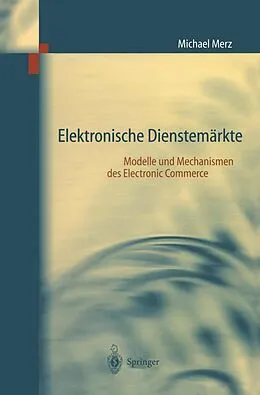 E-Book (pdf) Elektronische Dienstemärkte von Michael Merz