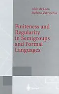 E-Book (pdf) Finiteness and Regularity in Semigroups and Formal Languages von Aldo De Luca, Stefano Varricchio