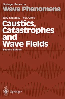 E-Book (pdf) Caustics, Catastrophes and Wave Fields von Yu. A. Kravtsov, Yu. I. Orlov