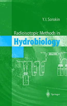 E-Book (pdf) Radioisotopic Methods in Hydrobiology von Yuri I. Sorokin