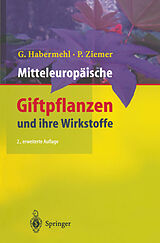 E-Book (pdf) Mitteleuropäische Giftpflanzen und ihre Wirkstoffe von Gerhard Habermehl, Petra Ziemer