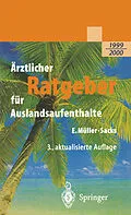 E-Book (pdf) Ärztlicher Ratgeber für Auslandsaufenthalte von Eckhard Müller-Sacks