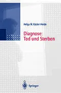 E-Book (pdf) Diagnose: Tod und Sterben von Helga Käsler-Heide