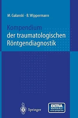 E-Book (pdf) Kompendium der traumatologischen Röntgendiagnostik von M. Galanski, B. Wippermann