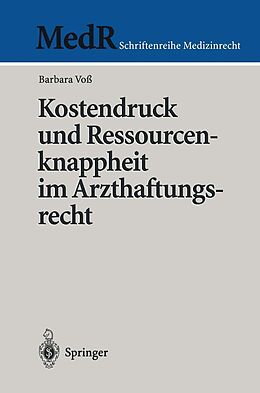 E-Book (pdf) Kostendruck und Ressourcenknappheit im Arzthaftungsrecht von Barbara Voß
