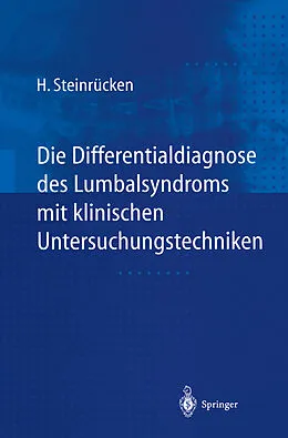 E-Book (pdf) Die Differentialdiagnose des Lumbalsyndroms mit klinischen Untersuchungstechniken von Heiner Steinrücken