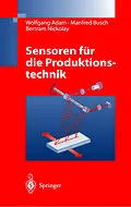 E-Book (pdf) Sensoren für die Produktionstechnik von Wolfgang Adam, Manfred Busch, Bertram Nickolay