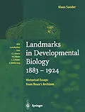 E-Book (pdf) Landmarks in Developmental Biology 1883-1924 von Klaus Sander