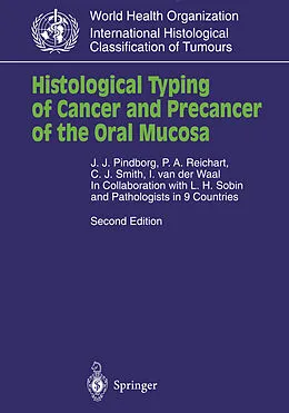 E-Book (pdf) Histological Typing of Cancer and Precancer of the Oral Mucosa von J. J. Pindborg, P. A. Reichart, C. J. Smith