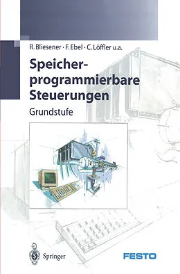 E-Book (pdf) Speicherprogrammierbare Steuerungen von R. Bliesener, F. Ebel, C. Löffler