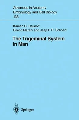 E-Book (pdf) The Trigeminal System in Man von Kamen G. Usunoff, Enrico Marani, Jaap H. R. Schoen
