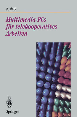 E-Book (pdf) Multimedia-PCs für telekooperatives Arbeiten von Michael Jäger