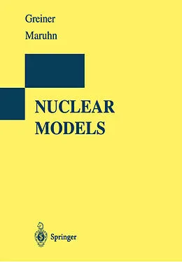 E-Book (pdf) Nuclear Models von Walter Greiner, Joachim A. Maruhn