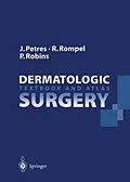 E-Book (pdf) Dermatologic Surgery von Johannes Petres, Rainer Rompel, Perry Robins