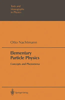 E-Book (pdf) Elementary Particle Physics von Otto Nachtmann