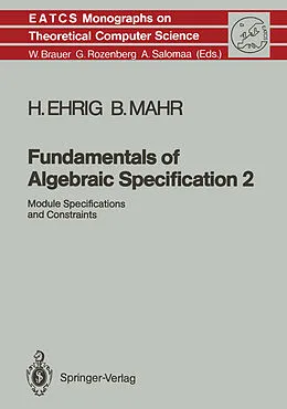E-Book (pdf) Fundamentals of Algebraic Specification 2 von Hartmut Ehrig, Bernd Mahr