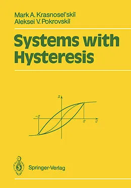 E-Book (pdf) Systems with Hysteresis von Mark A. Krasnosel'skii, Aleksei V. Pokrovskii