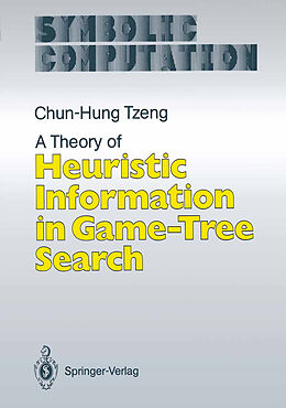 eBook (pdf) A Theory of Heuristic Information in Game-Tree Search de Chun-Hung Tzeng