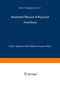 E-Book (pdf) Illustrated Manual of Regional Anesthesia von P. Prithri Raj, Hans Nolte, Michael Stanton-Hicks
