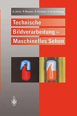 E-Book (pdf) Technische Bildverarbeitung  Maschinelles Sehen von Bernd Jähne, Robert Massen, Bertram Nickolay