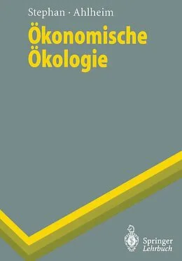 E-Book (pdf) Ökonomische Ökologie von Gunter Stephan, Michael Ahlheim