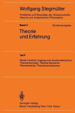 E-Book (pdf) Neuer intuitiver Zugang zum strukturalistischen Theorienkonzept. Theorie-Elemente. Theoriennetze. Theorienevolutionen von Wolfgang Stegmüller