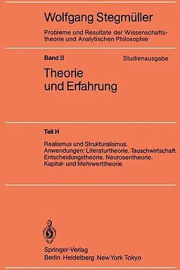 E-Book (pdf) Realismus und Strukturalismus. Anwendungen: Literaturtheorie. Tauschwirtschaft. Entscheidungstheorie. Neurosentheorie. Kapital- und Mehrwerttheorie von Wolfgang Stegmüller
