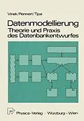 E-Book (pdf) Datenmodellierung: Theorie und Praxis des Datenbankentwurfs von Günter Vinek, Paul F. Rennert, A.Min Tjoa