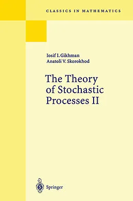 E-Book (pdf) The Theory of Stochastic Processes II von I. I. Gikhman, A. V. Skorokhod