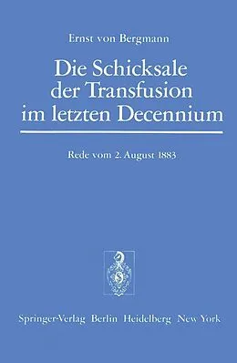 E-Book (pdf) Die Schicksale der Transfusion im Letzten Decennium von E. v. Bergmann