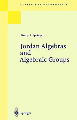 E-Book (pdf) Jordan Algebras and Algebraic Groups von Tonny A. Springer