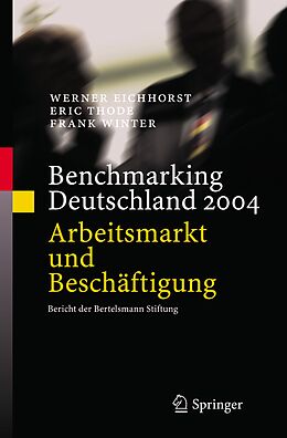 Kartonierter Einband Benchmarking Deutschland 2004 von Werner Eichhorst, Eric Thode, Frank Winter