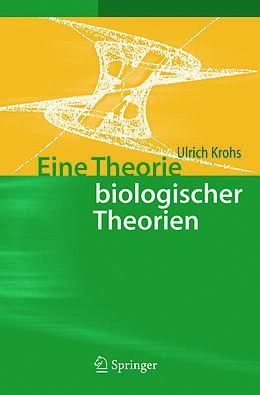 Kartonierter Einband Eine Theorie biologischer Theorien von Ulrich Krohs