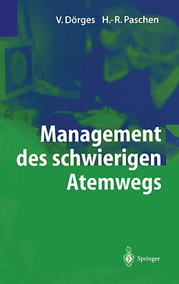Kartonierter Einband Management des schwierigen Atemwegs von H.R. Paschen, Volker Doerges