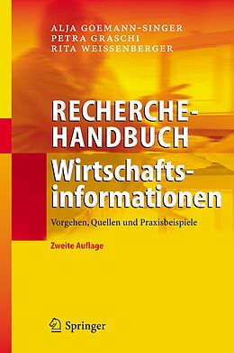 Kartonierter Einband Recherchehandbuch Wirtschaftsinformationen von Alja Goemann-Singer, Petra Graschi, Rita Weissenberger