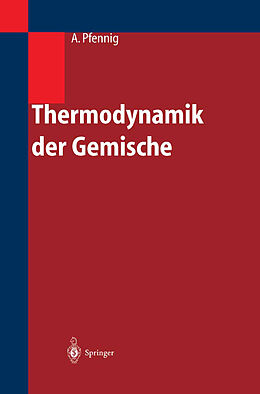 Kartonierter Einband Thermodynamik der Gemische von Andreas Pfennig