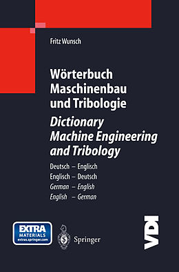 Kartonierter Einband Wörterbuch Maschinenbau und Tribologie / Dictionary Machine Engineering and Tribology von Fritz Wunsch