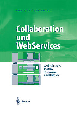 Kartonierter Einband Collaboration und WebServices von Christian Reichmayr