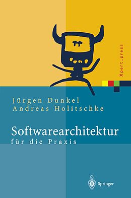 Kartonierter Einband Softwarearchitektur für die Praxis von Jürgen Dunkel, Andreas Holitschke