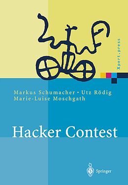 Kartonierter Einband Hacker Contest von Markus Schumacher, Utz Roedig, Marie-Luise Moschgath
