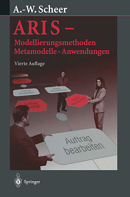 Kartonierter Einband ARIS  Modellierungsmethoden, Metamodelle, Anwendungen von August-Wilhelm Scheer